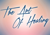 Thumbnail picture for The Art Of Healing