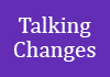 Thumbnail picture for Talking Changes
