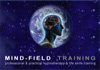 Thumbnail picture for MIND-FIELD TRAINING