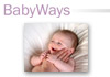 Thumbnail picture for BabyWays