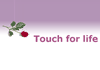 Thumbnail picture for Touch for life